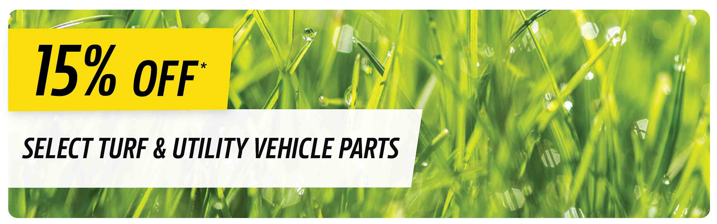 15% off select turf and utility vehicle parts